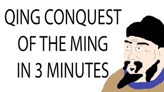 Qing Conquest of the Ming  3 Minute History [upl. by Mori]