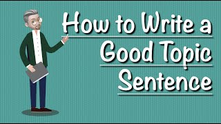 ESL writing  How to Write a GOOD Topic Sentence [upl. by Trudie491]