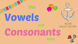 The Vowels and Consonants Song [upl. by Walt]