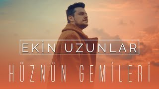 Ekin Uzunlar  Hüznün Gemileri [upl. by Ric]