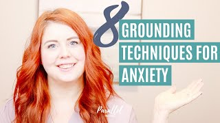 8 Grounding Techniques for Anxiety [upl. by Essila748]