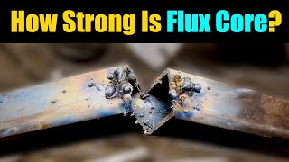 How Strong Is Flux Core Welding  Gasless Flux Core Welding For Beginners Tips And Tricks [upl. by Uah]