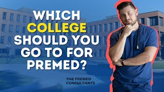 Which College Should You Go to For Premed  Premed Tips [upl. by Kenimod]