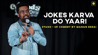 Jokes Karva Do Yaar  Gujarati Standup Comedy by MananDesai [upl. by Care]