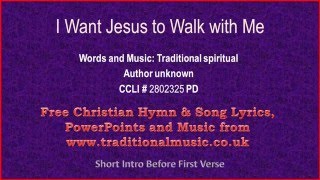 I Want Jesus To Walk With Me  Hymn Lyrics amp Music [upl. by Zannini]