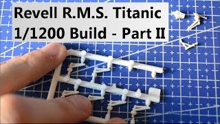 Revell RMS Titanic 11200 Build Part II [upl. by Elesig]