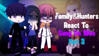 S Rank Hunters amp The Sung Family React To Sung Jin Woo Part 3 Final Solo Leveling [upl. by Ellesor476]