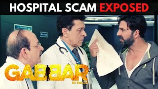 Gabbar Is Back  Scene 1  अस्‍पताल की लूट का परदा फाश  Hospital LOOT Scam Exposed  Akshay Kumar [upl. by Dugas]