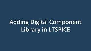 02 Adding Digital Library in LTSpice [upl. by Nicholle]