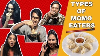 TYPES OF MOMO EATERS  COMEDY VIDEO  INDIAN STREET FOOD  MOHAK MEET [upl. by Dougherty820]