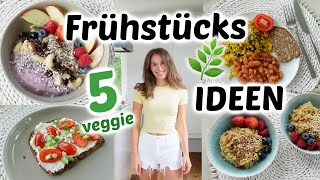 5 leckere  gesunde Frühstücksideen für den Alltag  vegan und einfach [upl. by Yesllek]