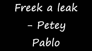 Freek a leak by Petey Pablo [upl. by Narmi]