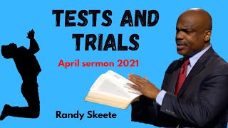 Randy Skeete Sermon 2021  TESTS AND TRIALS [upl. by Beyer123]