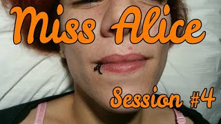 Miss Alice  Session 4 [upl. by Yaffit]