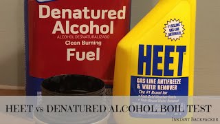 HEET vs Denatured Alcohol Boil Test [upl. by Ilojne]