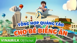 Quảng cáo Vinamilk  Tổng hợp quảng cáo cho bé biếng ăn [upl. by Suravaj]