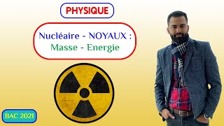 Nucléaire  Noyaux Masse Enérgie  Prof Noureddine  2 BAC Biof [upl. by Aima665]