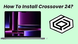 How To Install Crossover 24 On Mac [upl. by Asiuqram]