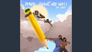 Pencil What Are We [upl. by Lenahs]