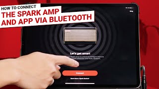 How to Connect the Spark Amp amp App via Bluetooth [upl. by Oralia906]