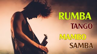 RUMBA  TANGO  MAMBO SAMBA 2021  Most Relaxing Spanish Guitar Music Ever  Best Guitar Music Hits [upl. by Mailli596]