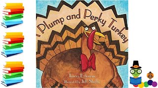 A Plump and Perky Turkey  Thanksgiving Kids Books Read Aloud [upl. by Courtland]