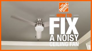 How to Fix a Noisy Ceiling Fan  The Home Depot [upl. by Romanas112]