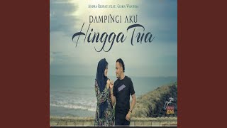 Dampingi Aku Hingga Tua [upl. by Gish]