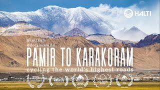 Pamir to Karakoram  cycling the worlds highest roads [upl. by Rivkah]