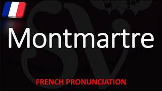 How to Pronounce Montmartre French Pronunciation Paris Native Speaker [upl. by Libove242]