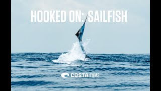 Hooked On Sailfish  Costa Films [upl. by Lemhar]