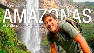 Reportaje al Perú  AMAZONAS el valle de las cataratas estreno [upl. by Kareem]