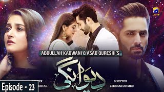 Deewangi  Episode 23  English Subtitles  20th May 2020  HAR PAL GEO [upl. by Ellesirg]