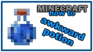 How to Make an Awkward Potion  Easy Minecraft Potions Guide [upl. by Nodroj678]