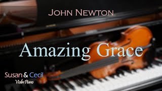 Amazing Grace John Newton PianoViolin Cover [upl. by Houser445]