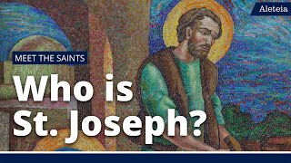 Who is St Joseph  MEET THE SAINTS [upl. by Donny]