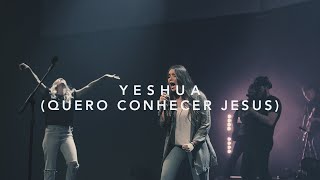 Yeshua Quero Conhecer Jesus  ENGLISH  ESPAÑOL [upl. by Debor]