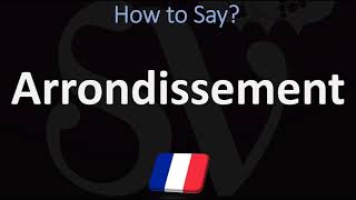 How to Pronounce Arrondissement PARIS French Pronunciation Guide [upl. by Carpet]