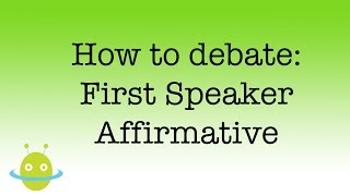 How to debate  first speaker affirmative [upl. by Shepperd]