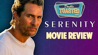 SERENITY MOVIE REVIEW 2019 [upl. by Kaja]