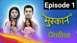 Muskaan Episode 1  Muskaan Serial Episode 1 to 500 All Episodes  Full Review  Star Bharat [upl. by Aleacin91]