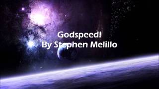 Godspeed By Stephen Melillo [upl. by Aynom]