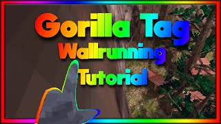 How To Wall Run Tutorial Gorilla Tag [upl. by Yemrots992]