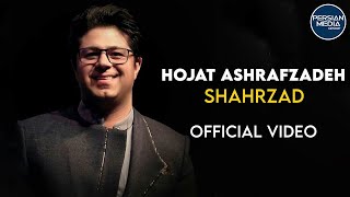 Hojat Ashrafzadeh  Shahrzad I Official Video  حجت اشرف زاده  شهرزاد [upl. by Harrie572]