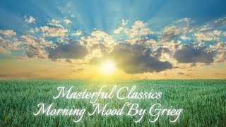 Edvard Grieg quotPeer Gynt  Morning Moodquot [upl. by Alec]