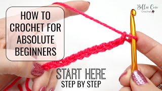 HOW TO CROCHET FOR ABSOLUTE BEGINNERS  EPISODE ONE [upl. by Sanburn]