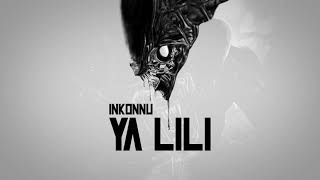 Inkonnu  YA LILI Official Audio [upl. by Matt23]