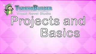 Tutorial TyranoBuilder 01  Setting Up a Project and Basic Component Run Down [upl. by Marba158]