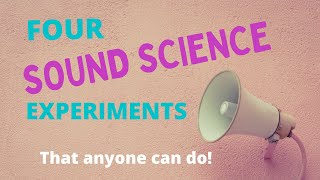 4 Fun Sound Science Experiment That Anyone Can Do [upl. by Nels]