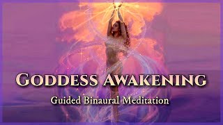 Awaken Your DIVINE FEMININE ENERGY Guided Binaural Meditation to Activate Your Inner GODDESS [upl. by Enetsirhc]